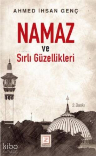 Namaz ve Sırlı Güzellikleri - 1