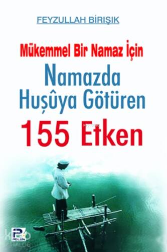 Namazda Huşuya Götüren 155 Etken - 1