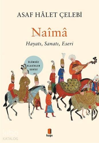 Naîmâ;Hayatı, Sanatı, Eseri - 1