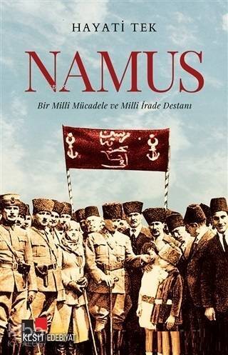 Namus; Bir Milli Mücadele ve Milli İrade Destanı - 1