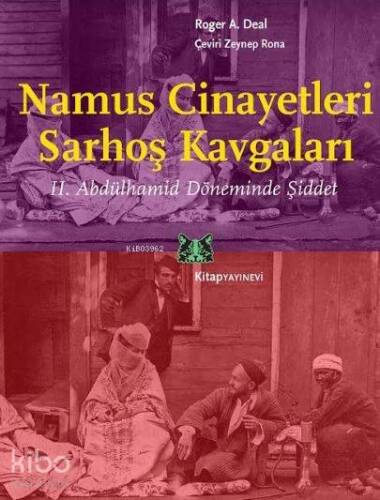 Namus Cinayetleri, Sarhoş Kavgaları; II. Abdülhamid Döneminde Şiddet - 1