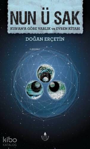 Nan Ü Sak; Kur'an'a Göre Varlık ve Evren Kitabı - 1