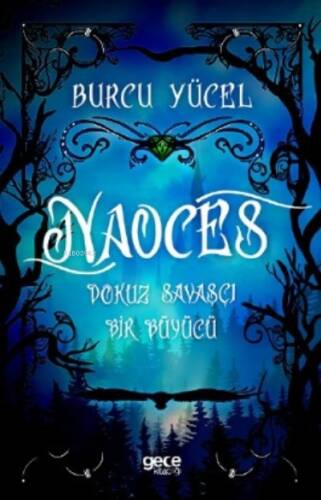 Naoçes Dokuz Savaşçı Bir Büyücü - 1