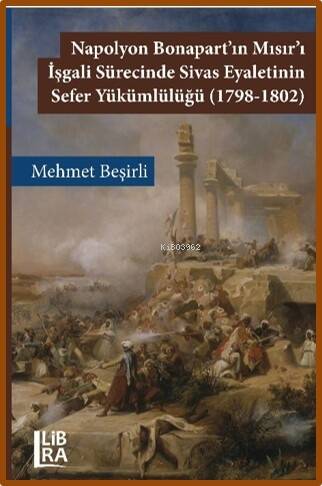 Napolyon Bonapart’ın Mısır’ı İşgali Sürecinde Sivas Eyaletinin Sefer Yükümlülüğü (1789 - 1802) - 1