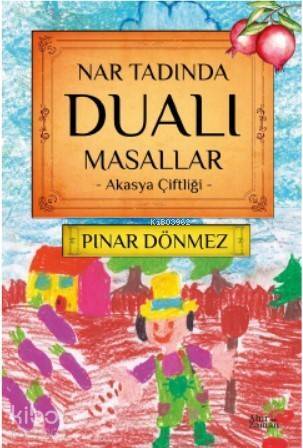 Nar Tadında Dualı Masallar - 1