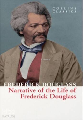 Narrative of the Life of Frederick Douglass ( Collins Classics ) - 1