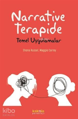 Narrative Terapide; Temel Uygulamalar - 1