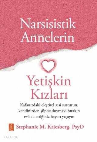 Narsisistik Annelerin Yetişkin Kızları - 1