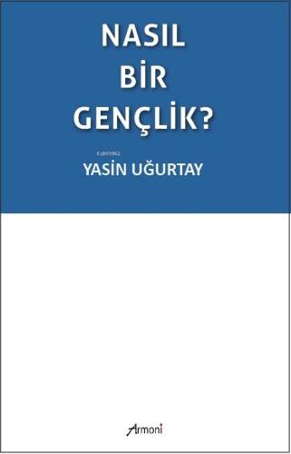 Nasıl Bir Gençlik? - 1