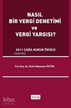 Nasıl Bir Vergi Denetimi ve Vergi Yargısı? - 1