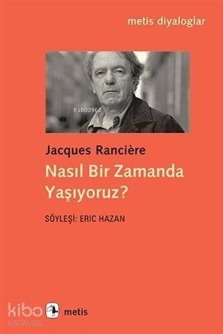 Nasıl Bir Zamanda Yaşıyoruz? - 1