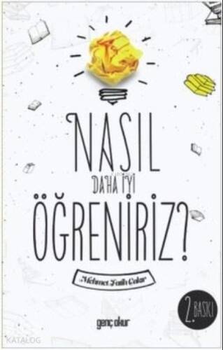 Nasıl Daha İyi Öğreniriz - 1