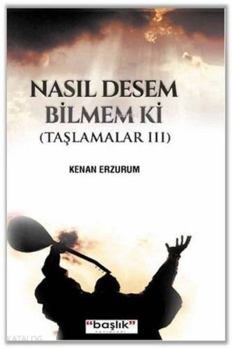 Nasıl Desem Bilmem ki Taşlamalar 3 - 1