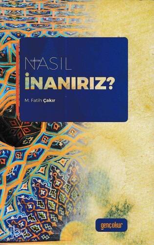 Nasıl İnanırız? - 1