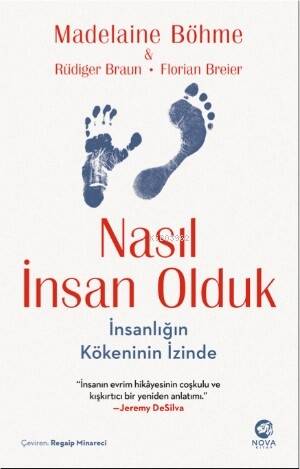 Nasıl İnsan Olduk: İnsanlığın Kökeninin İzind - 1