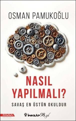 Nasıl Yapılmalı?;Savaş En Üstün Okuldur - 1