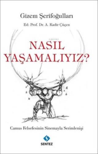 Nasıl Yaşamalıyız? Camus Felsefesinin Sinemayla Serimlenişi - 1