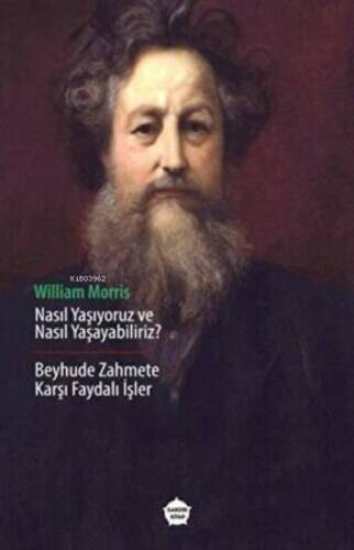 Nasıl Yaşıyoruz ve Nasıl Yaşayabiliriz? - Beyhude Zahmete Karşı Faydalı İşler - 1