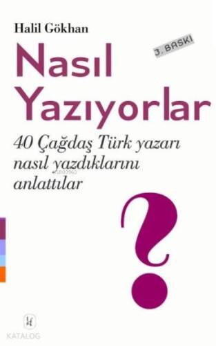 Nasıl Yazıyorlar?; 40 Çağdaş Türk Yazarı Nasıl Yazdıklarını Anlattılar - 1