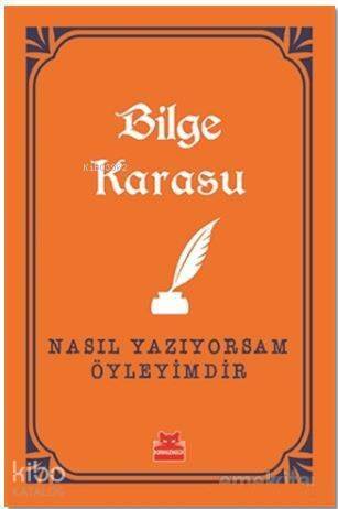 Nasıl Yazıyorsam Öyleyimdir - 1