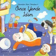 Nasreddin Hoca Fıkraları 4; Önce Yerde İdim - 1