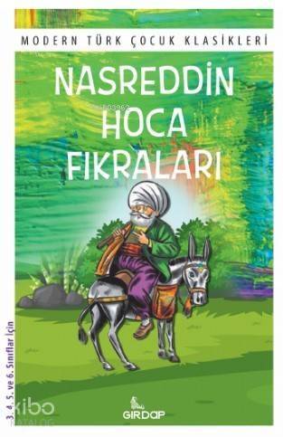 Nasreddin Hoca Fıkraları; Modern Türk Çocuk Klasikleri - 1