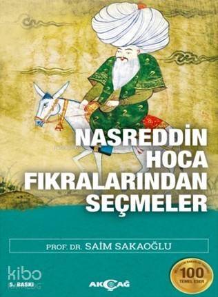 Nasreddin Hoca Fıkralarından Seçmeler; 100 Temel Eser - 1