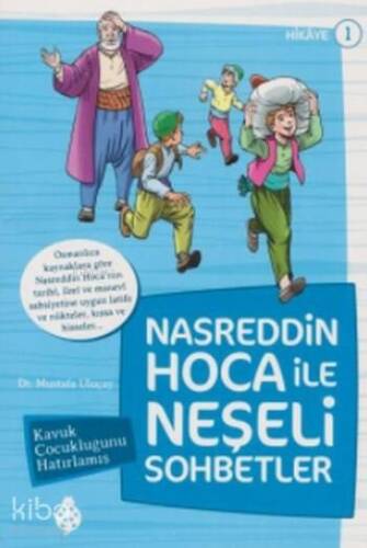 Nasreddin Hoca İle Neşeli Sohbetler 1; Kavuk Çocukluğunu Hatırlamış - 1