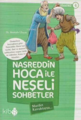 Nasreddin Hoca ile Neşeli Sohbetler 4; Marifet Kavuktaysa - 1