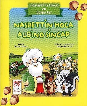 Nasrettin Hoca Albino Sincap; Nasrettin Hoca ve Değerler - 1