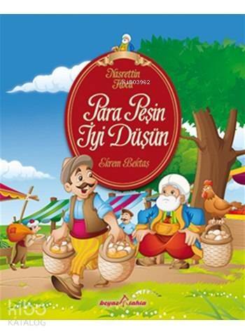 Nasrettin Hoca - Para Peşin İyi Düşün; 6+ Yaş - 1