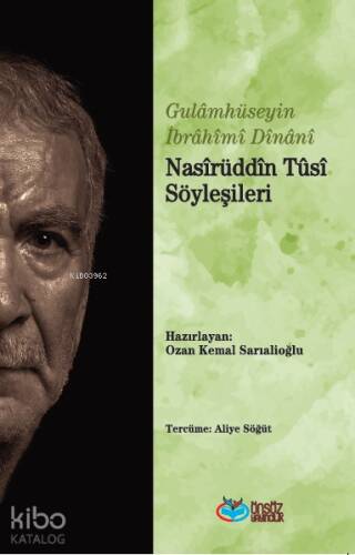 Nasîrüddîn Tûsî Söyleşileri - 1