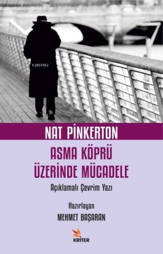 Nat Pinkerton Asma Köprü Üzerinde Mücadele;Açıklamalı Çevrim Yazı - 1