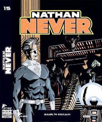 Nathan Never - 15; Babilin Esrarı - Gelecek Vizyonu - Günah Şehri - 1