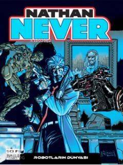 Nathan Never - 9 Robotların Dünyası - 1