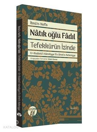 Natık Oğlu Fadıl; Tefekkürün İzinde - 1