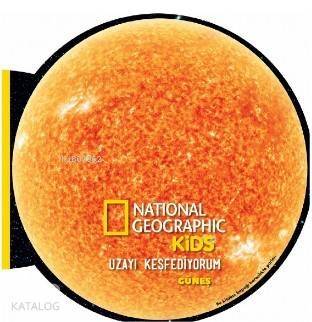 National Geographic Kids- Uzayı Keşfediyorum Güneş - 1