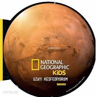 National Geographic Kids- Uzayı Keşfediyorum Mars - 1