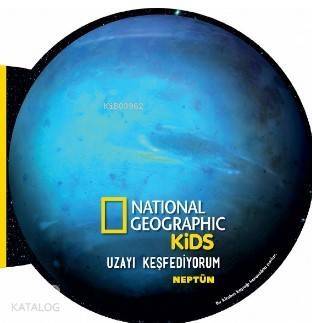 National Geographic Kids- Uzayı Keşfediyorum Neptün - 1