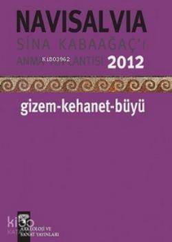 Navisalvia Sina Kabaağaç'ı Anma Toplantısı 2012 Gizem Kehanet Büyü - 1