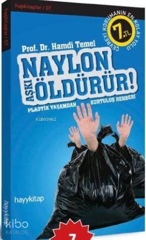 Naylon ÖldürürNaylon Aşkı Öldürür!; Plastik Yaşamdan Kurtuluş Rehberi - 1