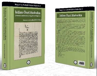 Nazarî ve Tatbikî İslam Hukuku 3 İslam Özel Hukuku; (Osmanlı Arşivlerinden Uygulama Belgeleri) - 1