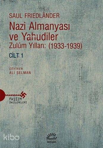 Nazi Almanyası ve Yahudiler Cilt 1 - Zulüm Yılları (1933-1939) - 1