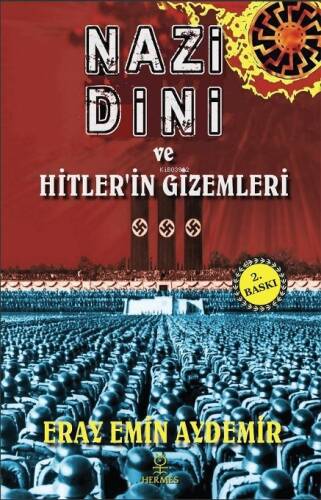 Nazi Dini ve Hitler'in Gizemleri - 1