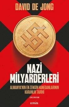 Nazi Milyarderleri;Almanya’nın En Zengin Hanedanlarının Karanlık Tarihi - 1