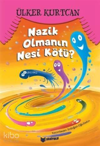 Nazik Olmanın Nesi Kötü? - 1