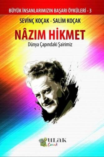 Nazım Hikmet - Dünya Çapındaki Şairimiz;Büyük İnsanlarımızın Başarı Öyküleri - 3 - 1