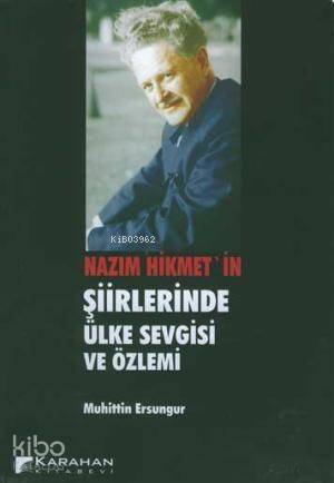 Nazım Hikmet'in; Şiirlerinde Ülke Sevgisi ve Özlemi - 1