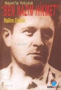 Nazım'la Yolculuk; Ben Nazım Hikmet - 1