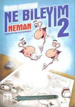 Ne Bileyim-2 Neman - 1